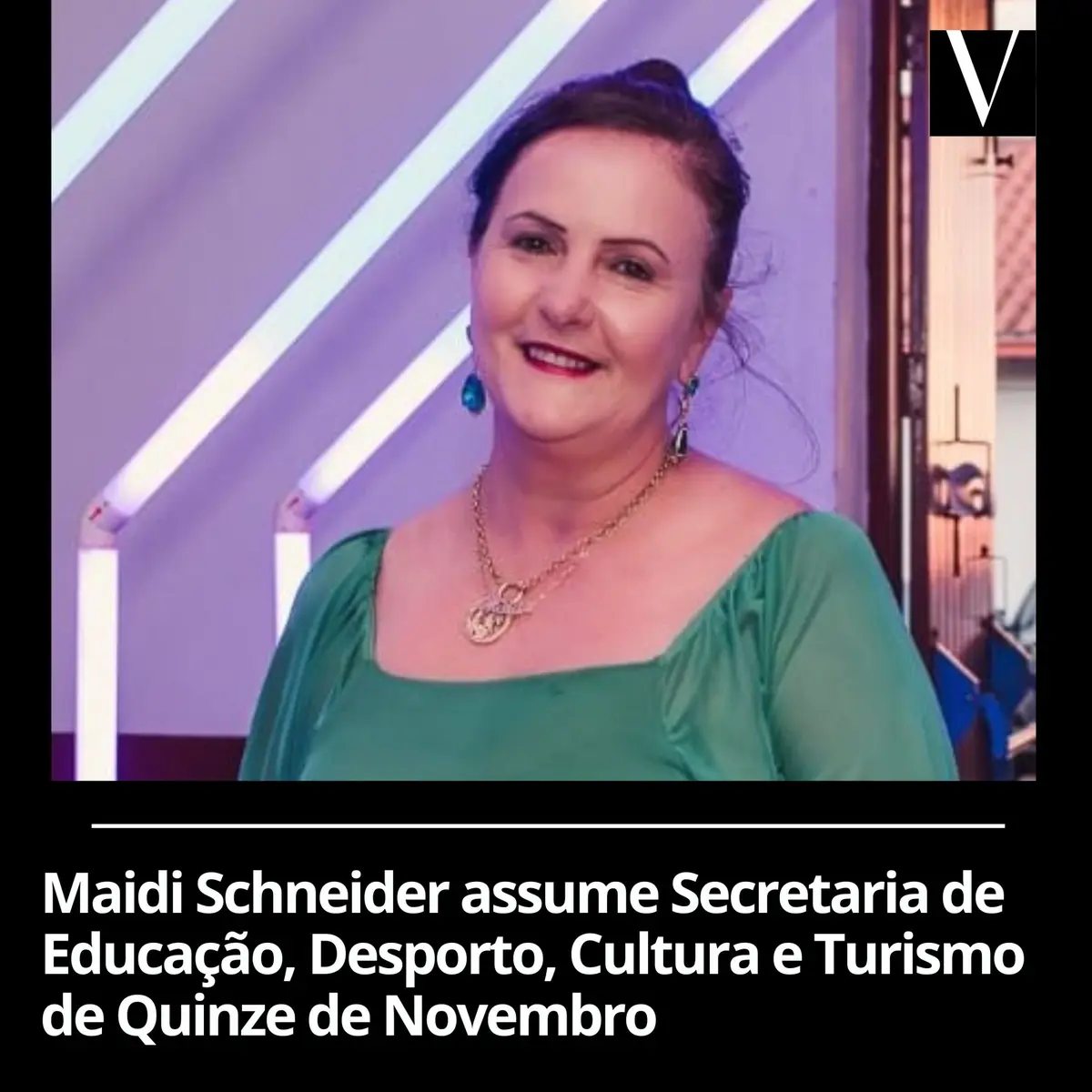 Maidi Schneider assume Secretaria de Educação, Desporto, Cultura e Turismo de Quinze de Novembro