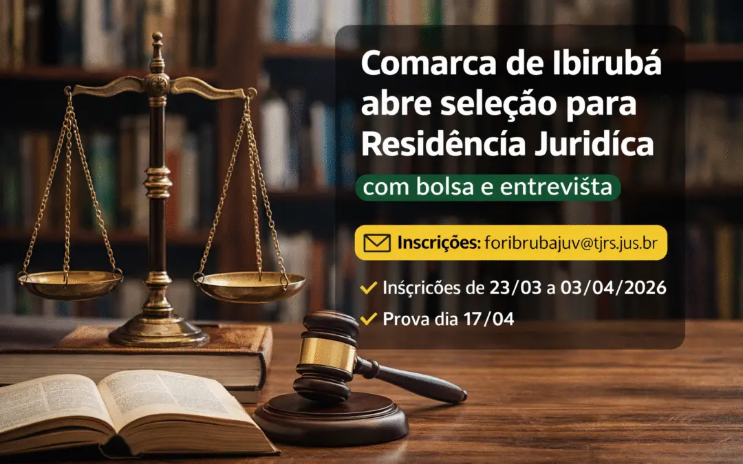 Comarca de Ibirubá abre seleção para residência jurídica com bolsa e entrevista